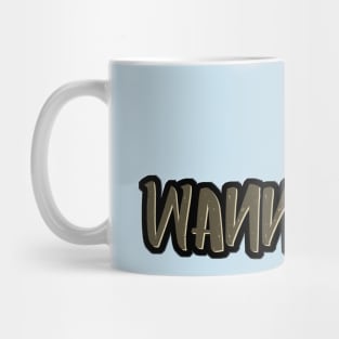 WANNA BEE Mug